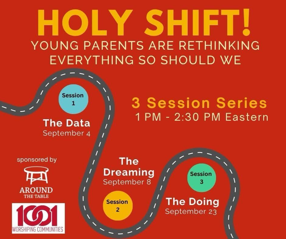 A red background with a winding road. Text reads:
HOLY SHIFT! YOUNG PARENTS ARE RETHINKING EVERYTHING SO SHOULD WE
3 Session Series 1 PM - 2:30 PM (ET) 
Session 1: The Data September 4 
Session 2: The Dreaming September 8
Session 3: The Doing September 23