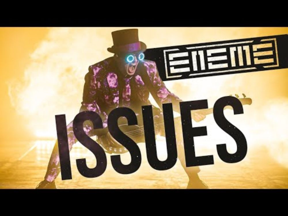 ENEME - Issues (Official Music Video)