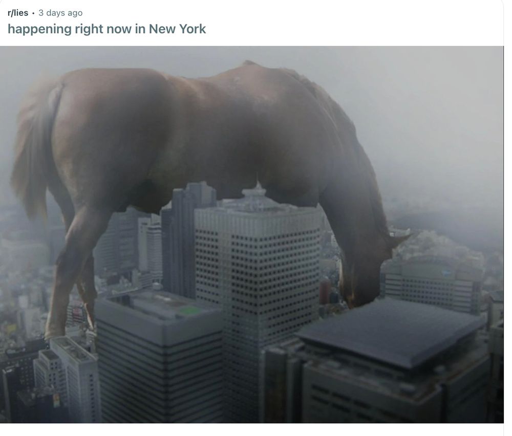 r/lies: happening right now in new york
 and it's a shitty cgi pic of a giant horse standing among buildings