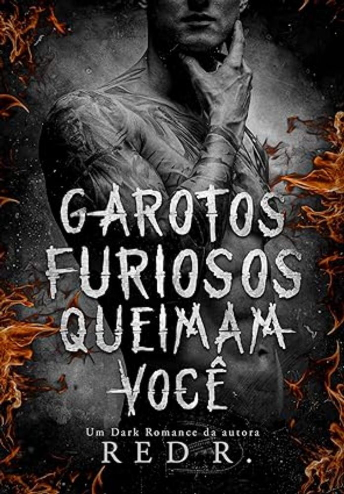 Garotos Furiosos Queimam Você eBook : R., Red: Amazon.com.br: Loja Kindle