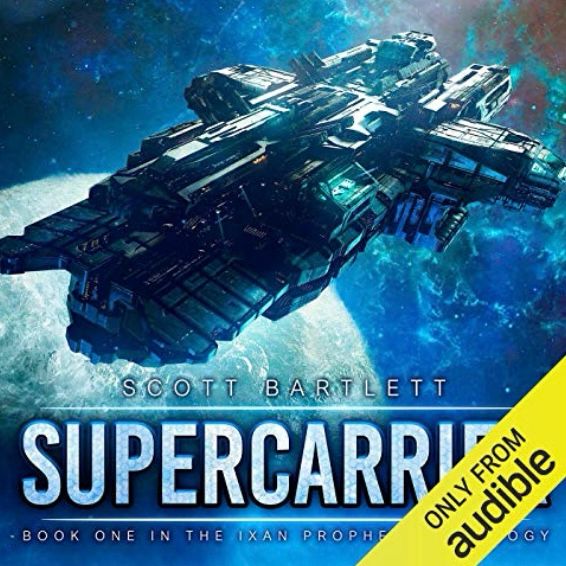 Cover of audiobook for the Supercarrier: Book one in the Ixan Prophecies Trilogy by Scott Bartlett, performed by Mark Boyett