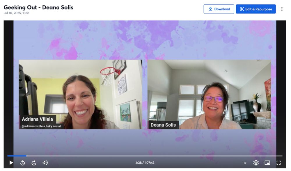 Split-screen video call between Adriana Villela and Deana Solis titled “Geeking Out – Deana Solis,” recorded on July 10, 2025. Adriana’s background includes a basketball hoop, artwork, and signage; Deana’s side features a bright room with large windows, a fireplace, and flowers.