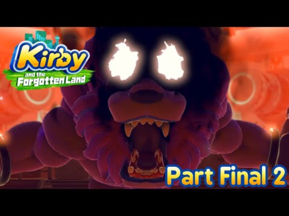 Kirby and the Forgotten Land - Part Final 2 - Boss Forgo Leon & Morpho Knight