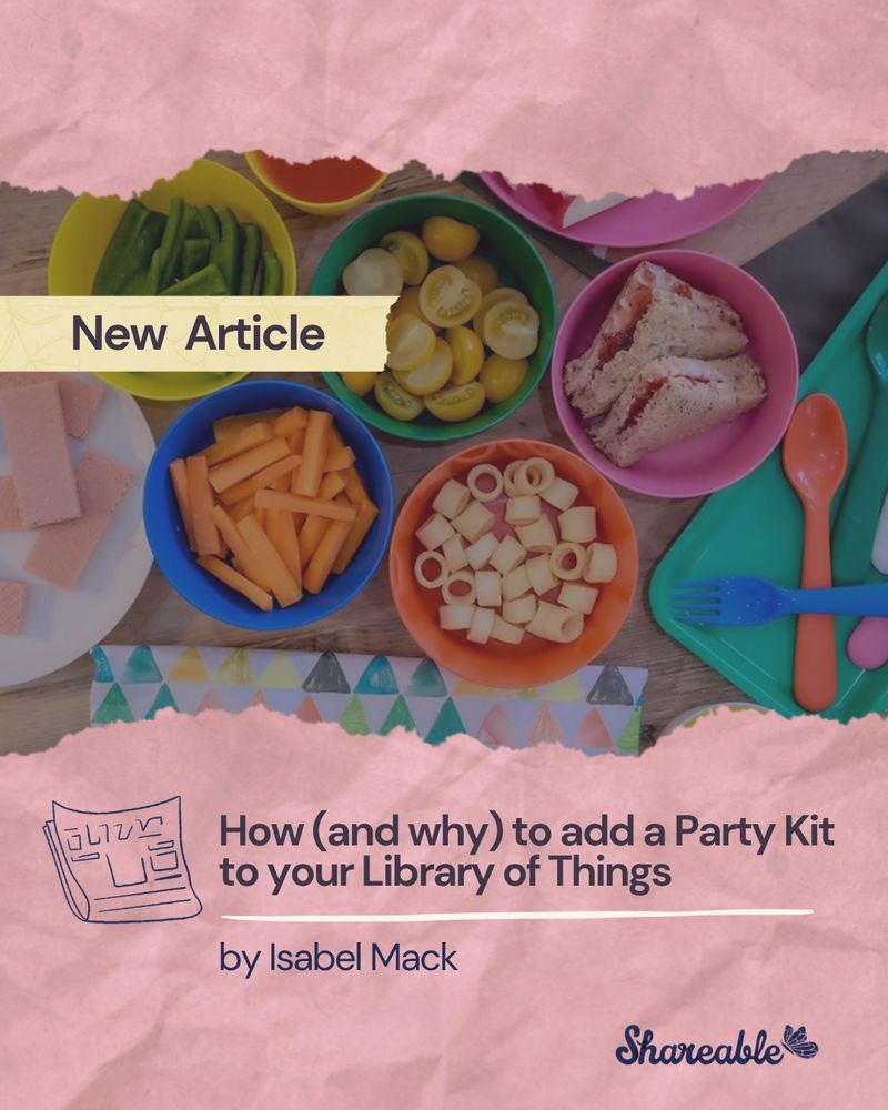 Promo image of party ware and food on table. Title reads How (and why) to add a Party Kit to your Library of Things by Isabel Mack. 
