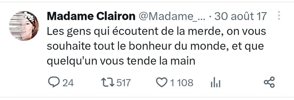 Texte du tweet :Les gens qui écoutent de la merde, on vous souhaite tout le bonheur du monde, et que quelqu'un vous tende la main