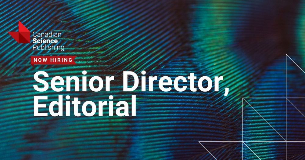 Background is a macro, close-up stock photo of peacock feathers in greens, blues and blacks. The Canadian Science Publishing logo sits in the top left corner of the graphic with a red ribbon beneath reading 'NOW HIRING'. The copy below reads 'Senior Director, Editorial'. The CSP blaze emblem sits in the bottom right corner. 