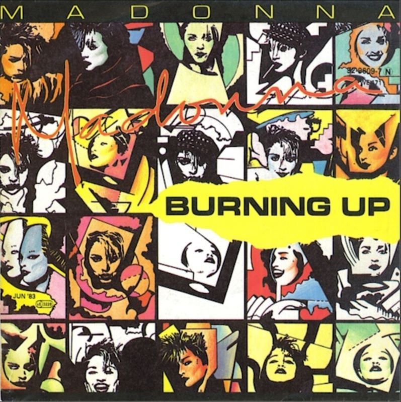 Madonna’s “Burning Up” single cover art was designed for her by an artist friend. (1983) 