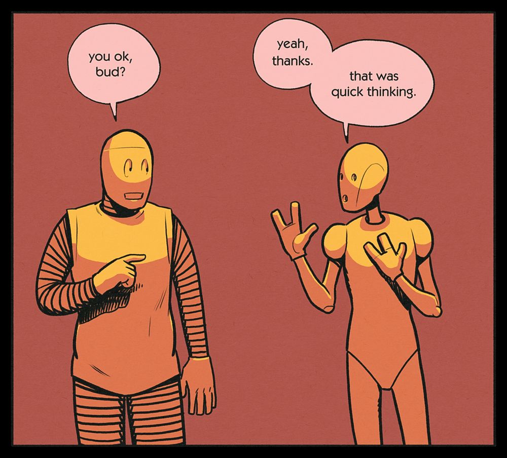 BEN: you ok, bud?
CHRIS: yeah, thanks. that was quick thinking.