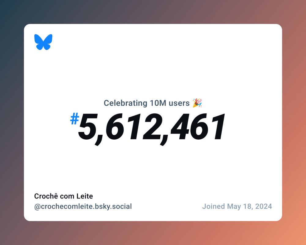 Post comemorativo do Bluesky, celebrando 10 milhões de usuários. Eu fiquei em uma colocação entre os 5 milhões (5612461, o número exato). O post também mostra a minha data de entrada, que foi em 18 de maio de 2024.