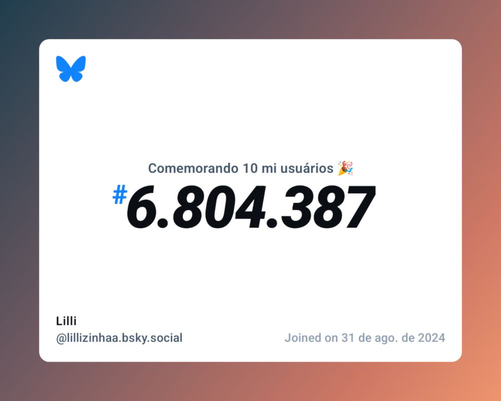 Um certificado virtual com o texto "Comemorando 10 milhões de usuários no Bluesky, #6.804.387, Lilli ‪@lillizinhaa.bsky.social‬, ingressou em 31 de ago. de 2024"