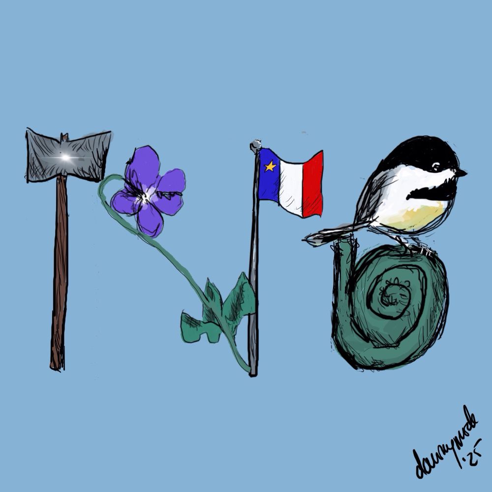 dawnymock NB day cartoon, with big axe, purple violet, Acadian flag, black capped chickadee, and fiddleheads