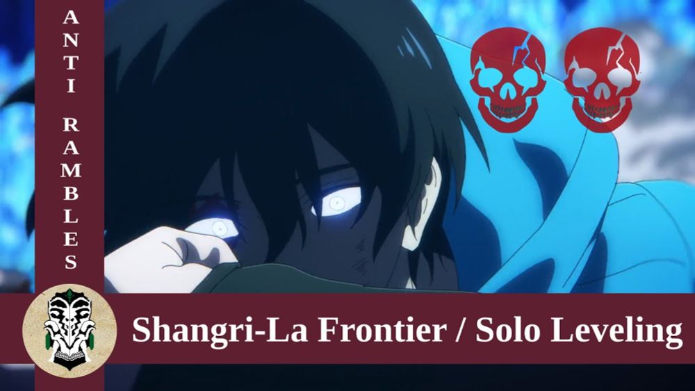 Anti rambles about Shangri La Frontier and Solo Leveling