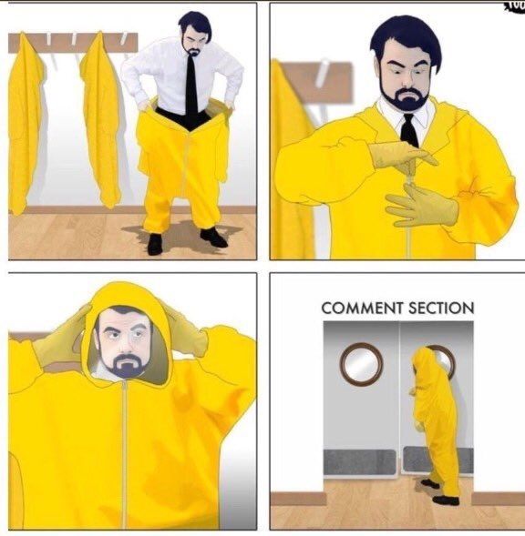Man dons hazmat suit before entering the comments 