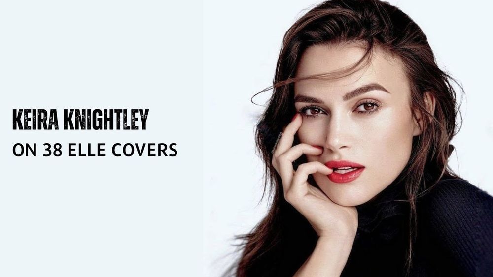 Keira Knightley On 38 ELLE Covers