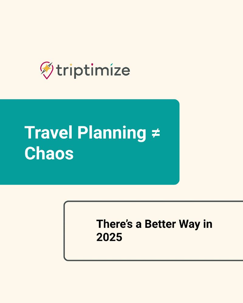 Tripimize logo and text: "Travel Planning ≠ Chaos. There's a Better Way in 2025."