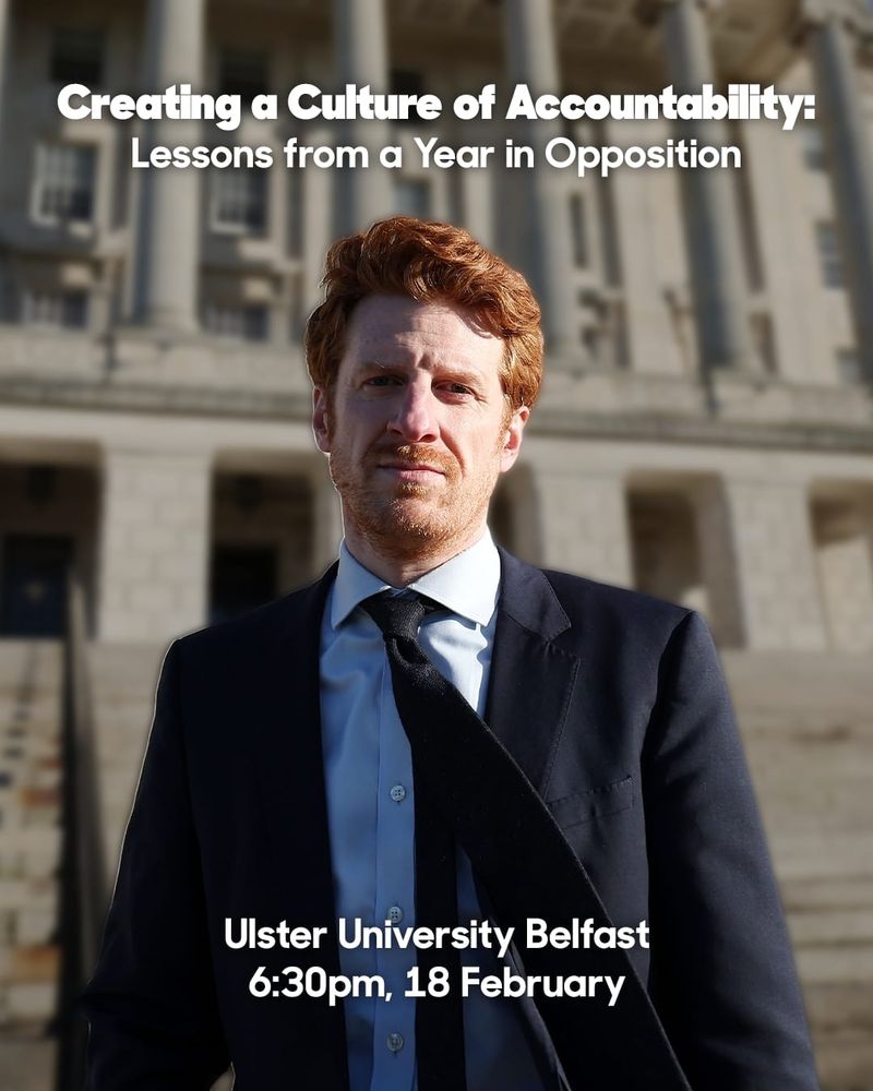 Creating a Culture of Accountability: Lessons from a year in Opposition

Ulster University, 18 February, 6.30pm