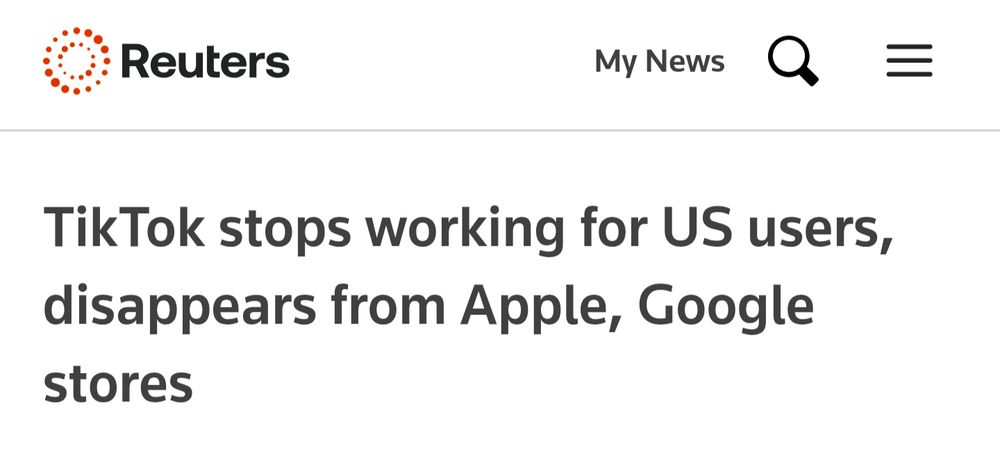 Reuters headline reads, " TikTok stops working for US users, disappears from Apple, Google stores.