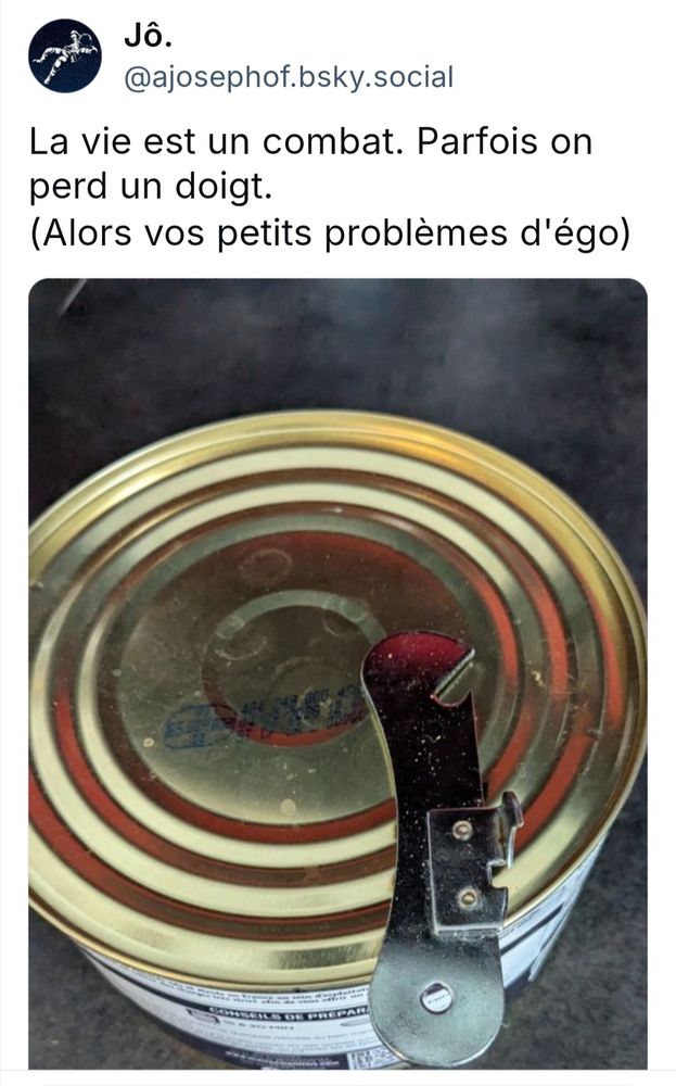 Capture d'écran d'un post de @ajoseph.bsky.social 
Photo d'une boîte de conserve qui fait de la résistance. On attend des nouvelles de son doigt