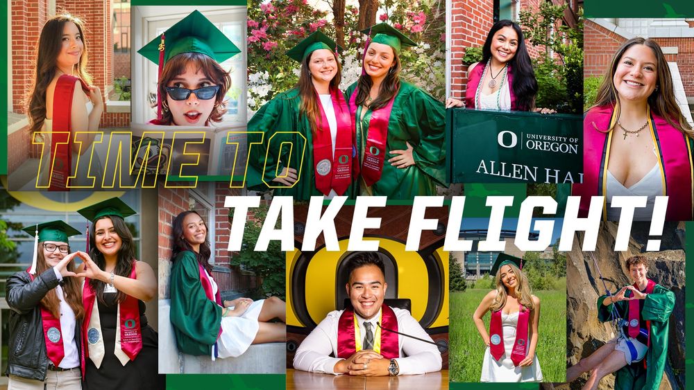 Collage of multiple graduates in green and yellow attire, celebrating around the University of Oregon campus, with the phrase 'Time to Take Flight!' prominently displayed.
