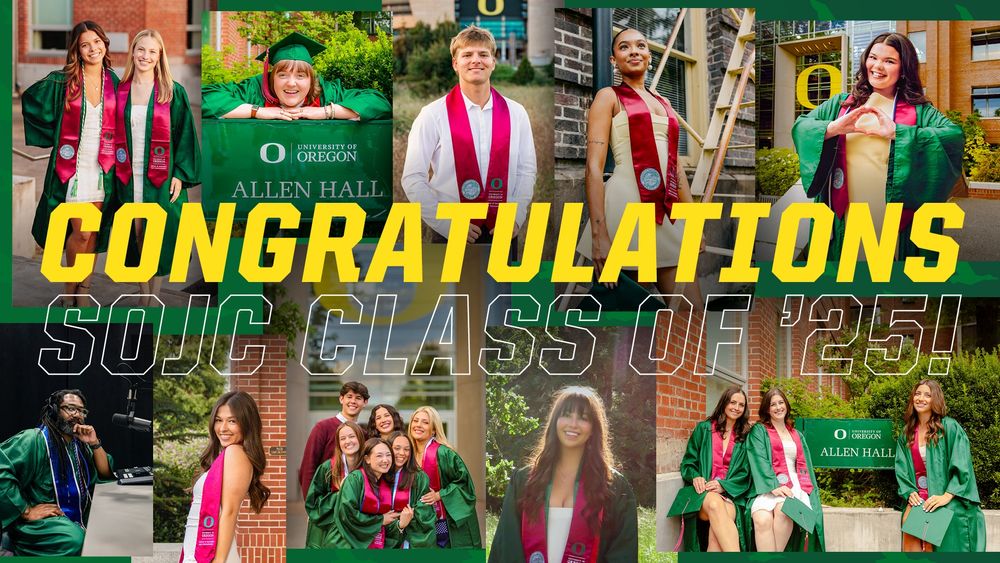 Collage of diverse graduates in green and yellow caps and gowns from the SOJC Class of '25 at the University of Oregon, celebrating their achievement with a large 'CONGRATULATIONS' text overlay.