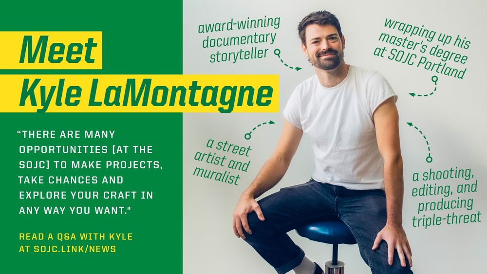 Promotional graphic featuring Kyle LaMontagne, an award-winning documentary storyteller and street artist. The image shows Kyle seated on a stool, smiling, with text highlighting his achievements and inviting readers to explore a Q&A with him on the SOJC website.