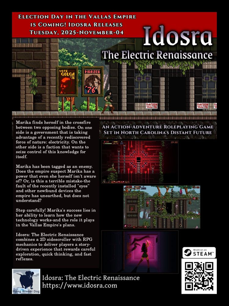 Idosra releases November 4. Image includes description of the game.

Marika finds herself in the crossfire between two opposing bodies. On one side is a government that is taking advantage of a recently rediscovered force of nature: electricity. On the other side is a faction that wants to seize control of this knowledge for itself.

Marika has been tagged as an enemy. Does the empire suspect Marika has a power that even she herself isn't aware of? Or, is this a terrible mistake-the fault of the recently installed "eyes" and other newfound devices the empire has unearthed, but does not understand?

Step carefully! Marika's success lies in her ability to learn how the new technology works-and the role it plays in the Vallas Empire's plans.

Idosra: The Electric Renaissance combines a 2D sidescroller with RPG mechanics to deliver players a story-driven experience that rewards careful exploration, quick thinking, and fast reflexes.

www.idosra.com