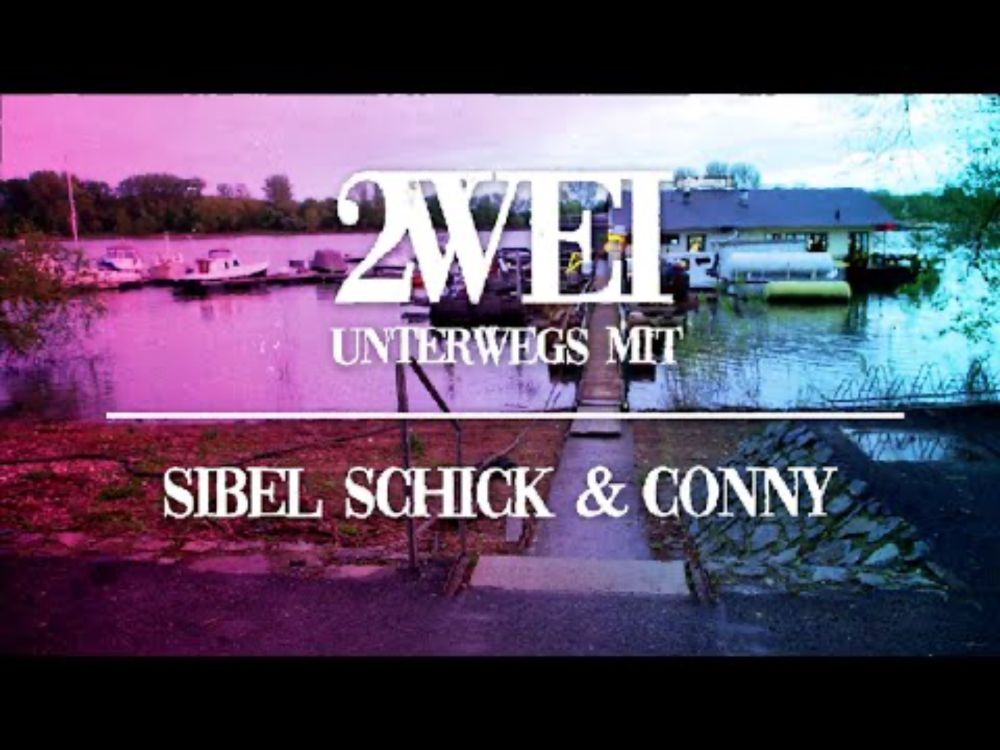 2WEI. Unterwegs mit - Sibel Schick & CONNY | Folge 4