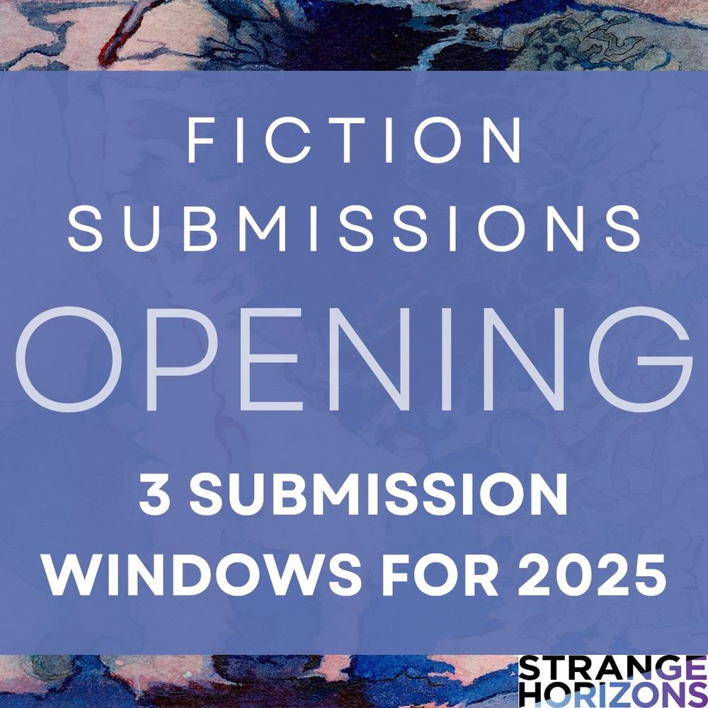 Fiction submissions opening 
3 submission windows for 2025