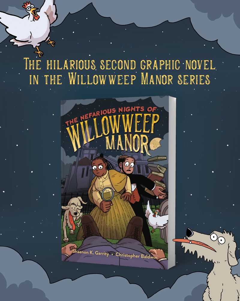 Cover for THE NEFARIOUS NIGHTS OF WILLOWWEEP MANOR, "The hilarious second graphic novel in the Willowweep Manor series."