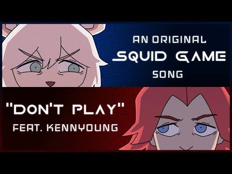 DON’T PLAY (feat. @kennyoung) ★ An Original SQUID GAME Song