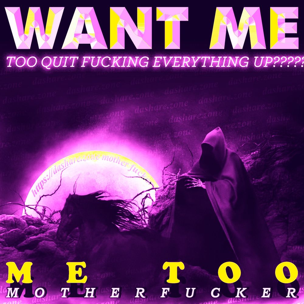 A SKELTAN GRASPEN FOR THERE HORSE THATS GETTEN AWAY AND IT SAYS " WANT ME TO QUIT FUCKING EVERYTHING UP ? ME TOO MOTHER FUCKER " - DASHARE.ZONE ADMIN