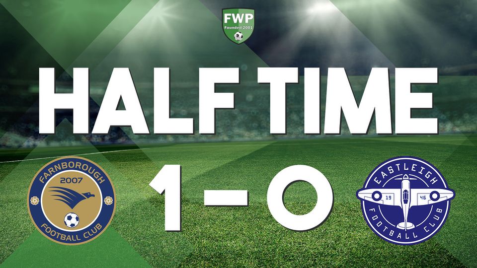HALF-TIME: Farnborough 1-0 Eastleigh