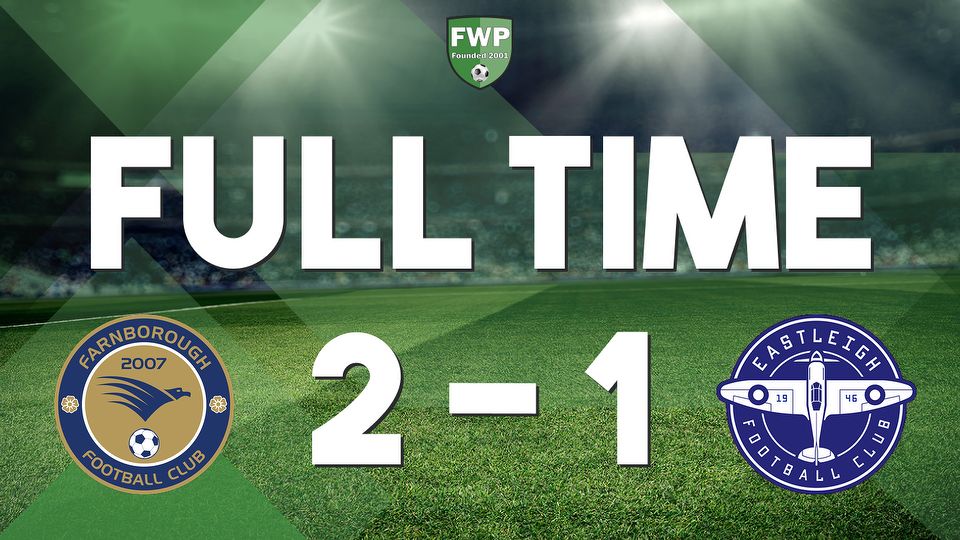 FULL-TIME: Farnborough 2-1 Eastleigh