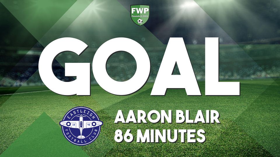 GOAL: Farnborough 2-1 EASTLEIGH - Aaron Blair (86')