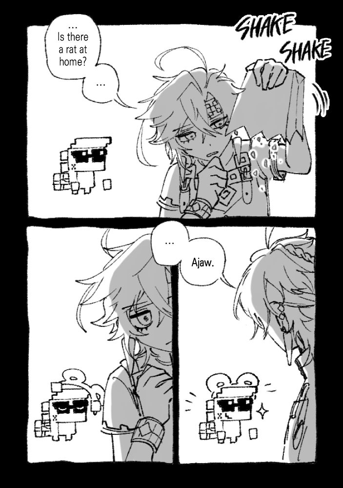 Kinich: (Shakes the bag, searching for the food inside) ...Is there a rat at home?
Ajaw: (Wearing a headband with mouse ears, looks at Kinich confidently)
Kinich: ...
Kinich: (Emphasizing pronunciation with a slightly irritated tone) Ajaw.