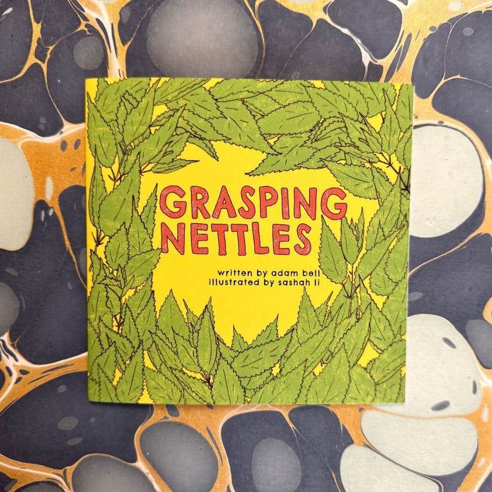 The cover of Grasping Nettles, written by Adam Bell and illustrated by Sashah Li. The book is square with a yellow background. A wreath-like frame of green nettle leaves surrounds the title