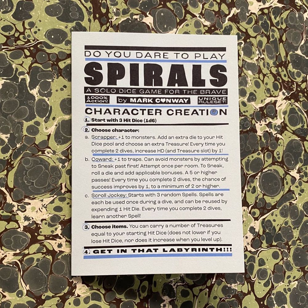The cover of Spirals is full of text. This game is only 8 pages long so no space is wasted. The header says "do you dare to play Spirals, a solo dice game for the brave by Mark Conway." It also notes "1000% action" and "unique ruleset." The rest of the cover is directions for character creation and starting the game (you can choose between a Scrapper, a Coward, and a Scroll Jockey)