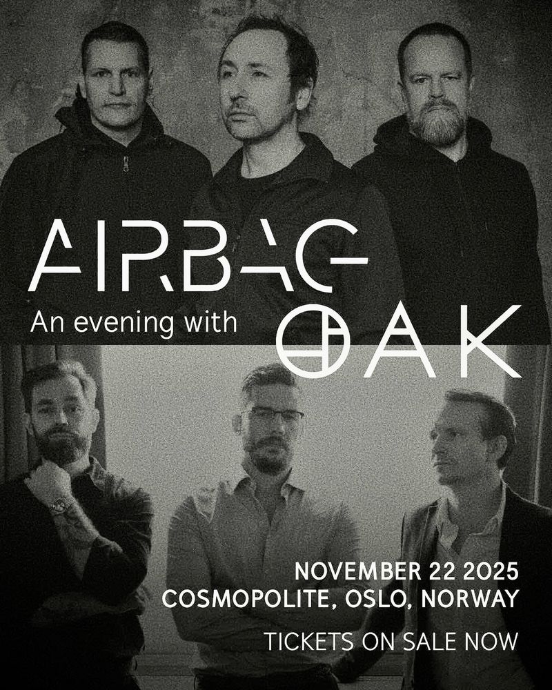 Concert poster for next Saturday, November 22 2025, concerts in Oslo/Cosmopolite, Norway. An evening with Airbag and #Oak. It shows both bands in sepia colours.