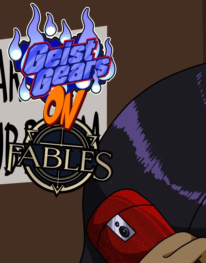 A clip of someone on the phone "Geist Gears on Fables"