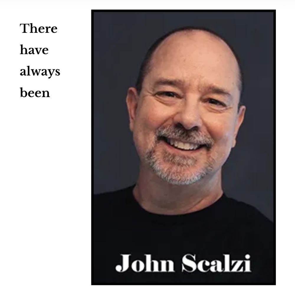 Screenshot from Whatever showing the beginning of a paragraph at left and John Scalzi's smiling face with his name under it at right, thus appearing to say, "There have always been John Scalzi."
