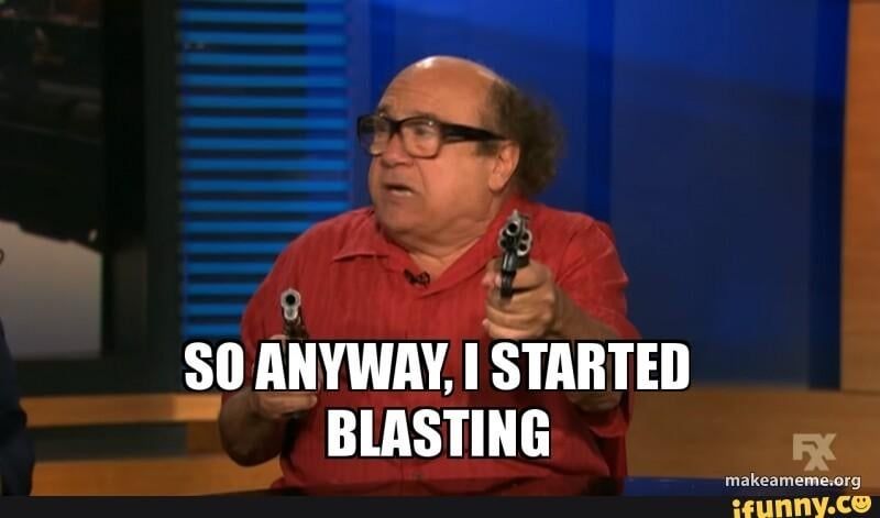 A picture of Frank Reynolds from It's Always Sunny in Philadelphia, holding 2 guns, captioned "so anyway, I started blasting"