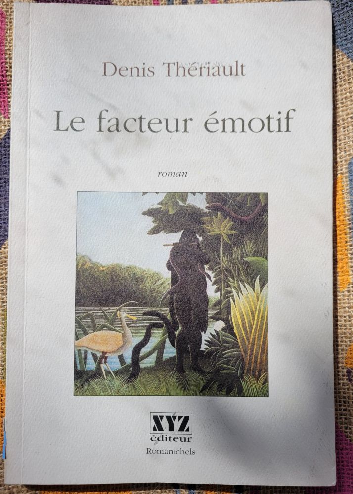 The cover of a book by Denis Thériault called 'Le facteur émotif'