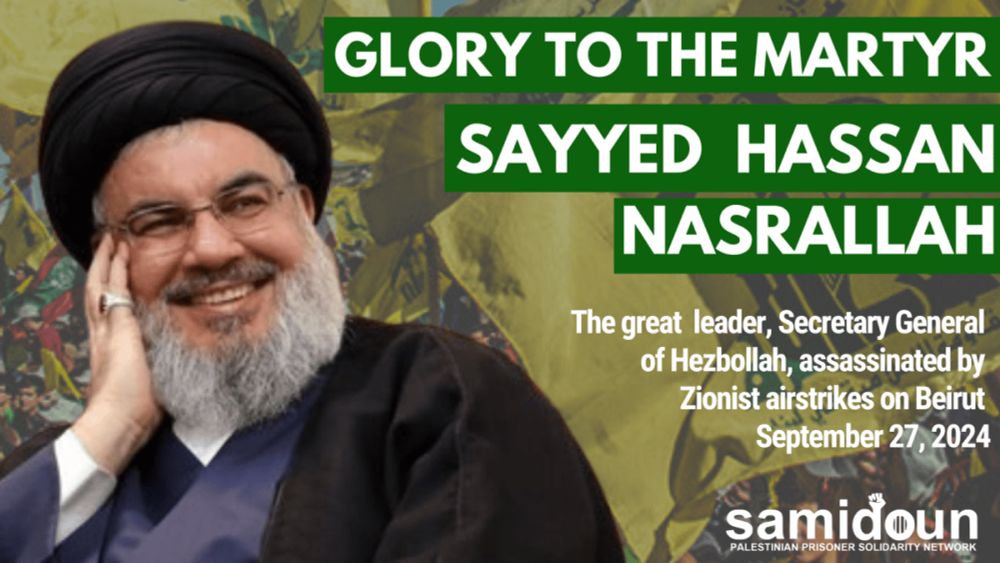 Sayyed Hassan Nasrallah: The martyrdom of a great international revolutionary leader of our era