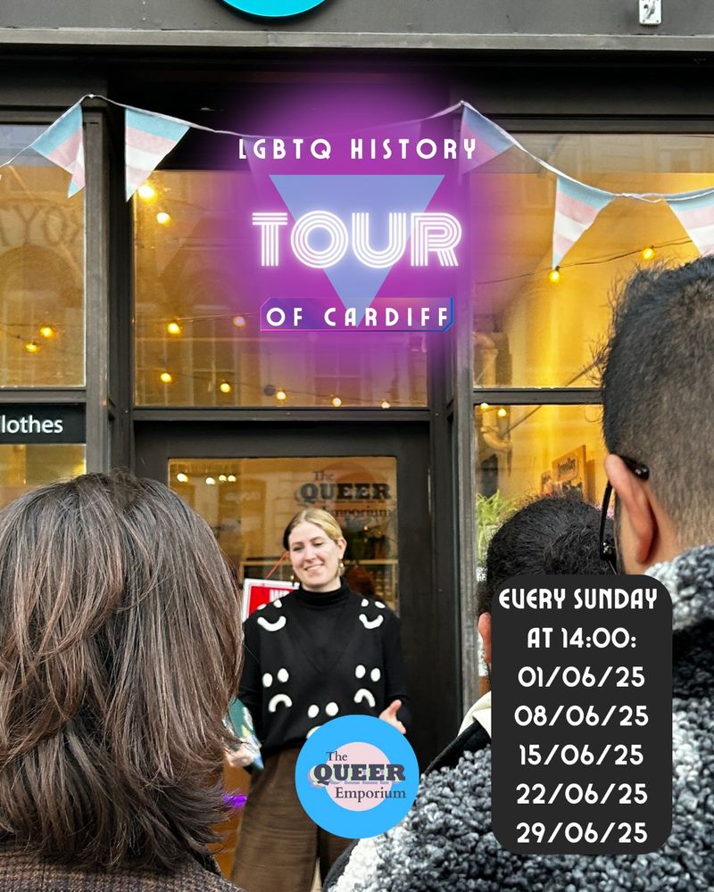 Outside The Queer Emporium, with a femme presenting, light-skinned tour guide presenting to a crowd of people. It includes dates of the tours: 1st, 8th, 15th 22nd & 29th May 2025 and the name of the events, ‘The LGBTQ+ History Tour of Cardiff’.