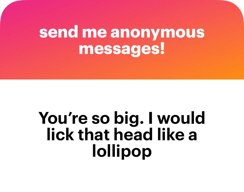 send me anonymous messages!
You're so big. I would lick that head like a lollipop