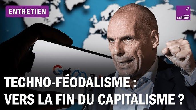 Photo de Varoufakis avec les mots "techno-féodalisme : vers la fin du capitalisme ?"