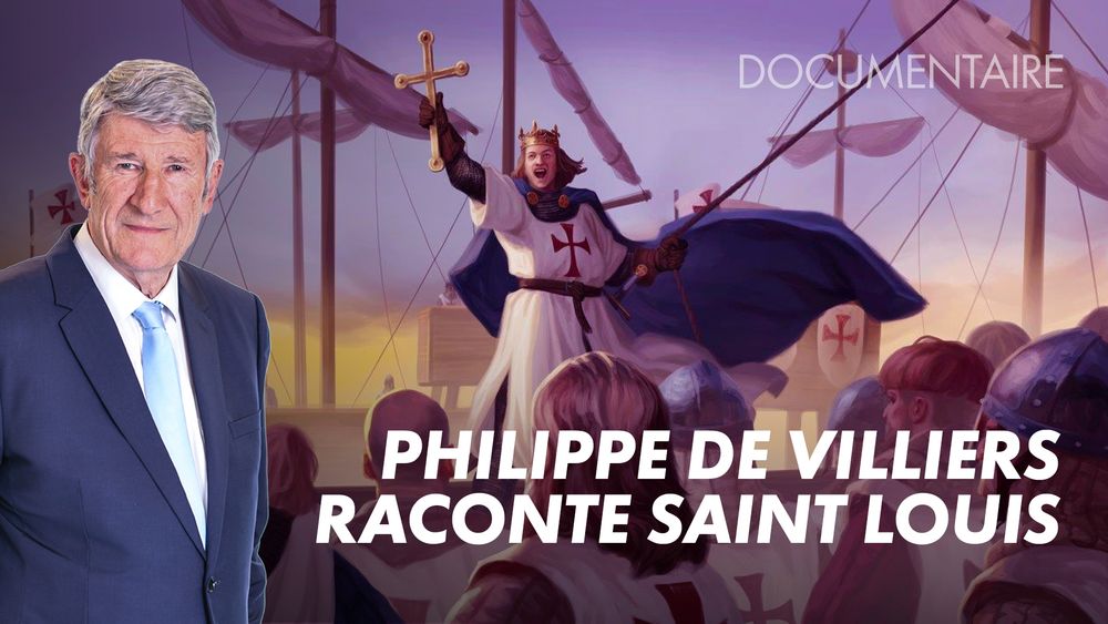 Image d'illustration de l'émission Philippe de Villiers raconte saint Louis