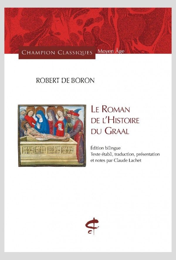 Couverture du livre de Robert de Boron, Le Roman de l'Histoire du Graal, édition Champion Classiques, 2025