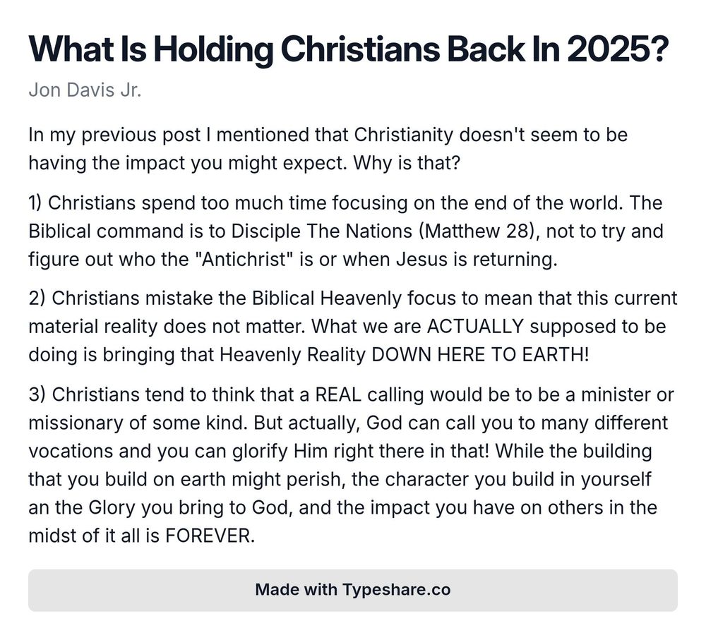 A screenshot essay titled 'What Is Holding Christians Back In 2025?' The text discusses barriers to the impact of Christianity today. It highlights three main points: 1) Christians focusing too much on apocalyptic predictions instead of fulfilling the Great Commission to disciple nations. 2) A misunderstanding of the Biblical emphasis on a heavenly focus as a dismissal of earthly concerns, urging readers to bring heavenly values into their current reality. 3) The misconception that only traditional roles like ministers or missionaries constitute a real calling, encouraging recognition of various vocations where individuals can glorify God and make a lasting impact.