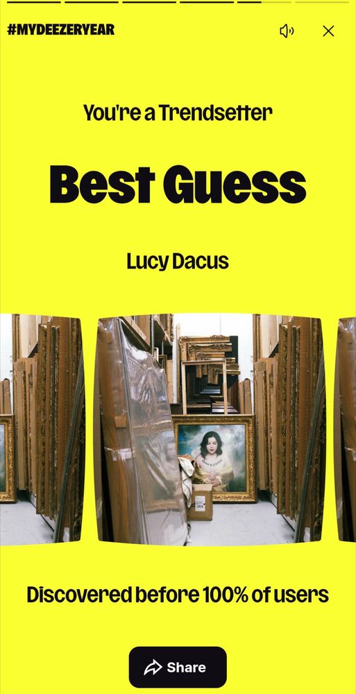 A screenshot from the music streaming app Deezer saying that I listened to Best Guess by Lucy Dacus before 100% of other users this year.

While I did listen to the song the day it came out this stat feels insane.